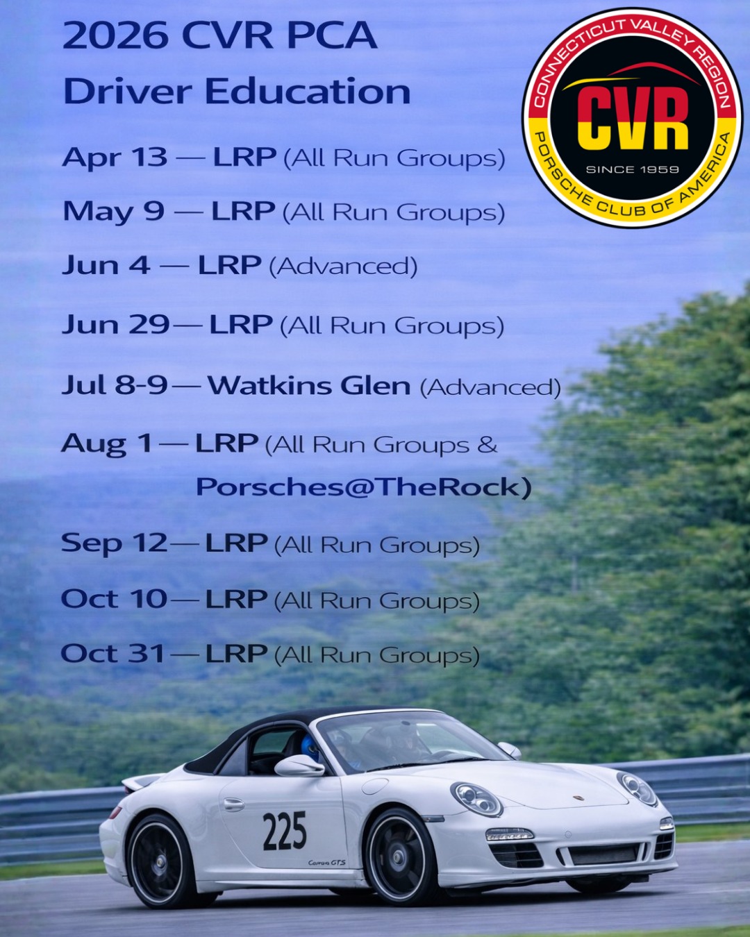 🏁 2026 CVR PCA Driver Education Schedule is LIVE!

We’re excited to share next season’s full lineup at Lime Rock Park and Watkins Glen — including All Run Groups dates and Advanced DE options. Whether you’re building skills, returning for another season, or fine-tuning your setup… we’ll see you on track!

📅 Save the Dates:
Apr 13 — LRP (All Run Groups)
May 9 — LRP (All Run Groups)
Jun 4 — LRP (Advanced)
Jun 29 — LRP (All Run Groups)
Jul 8–9 — Watkins Glen (Advanced)
Aug 1 — LRP (All Run Groups & Porsches@TheRock)
Sep 12 — LRP (All Run Groups)
Oct 10 — LRP (All Run Groups)
Oct 31 — LRP (All Run Groups)

#CVR #CVRPCA #PCA #PorscheClub #HPDE #DriverEducation #TrackLife #Porsche #PorscheLove #LimeRockPark #WatkinsGlen #CarCommunity #PerformanceDriving #TrackDays #RoadCourse
