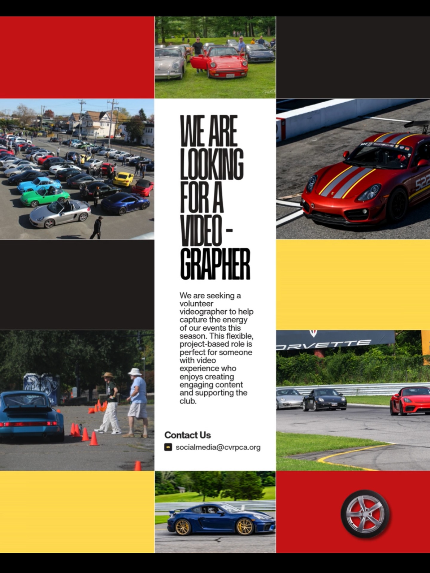 CVR is looking for a volunteer videographer to help capture and share the energy of our events throughout the season. This role is flexible and project-based, ideal for someone with prior video experience who enjoys creating engaging content and wants to contribute to the club.

Primary Responsibilities:

• Capture high-quality video clips at selected CVR events (on-track and off-track).

• Provide raw footage or light edits suitable for social media and the CVR website.

• Coordinate with the Social Media team to highlight key moments and member experiences.

Experience & Skills:

• Comfortable shooting video with a DSLR, action camera, or high-quality phone.

• Basic understanding of framing, motion, and audio.

• Familiarity with simple video editing tools is a plus.

Support and guidance will be provided, and expectations are reasonable and flexible.

If you’re interested or would like to learn more, please email socialmedia@cvrpca.org